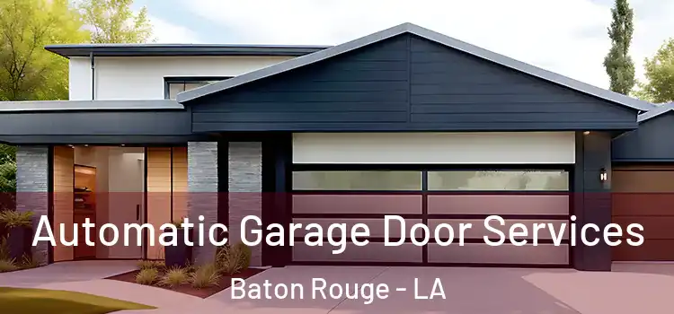  Automatic Garage Door Services Baton Rouge - LA