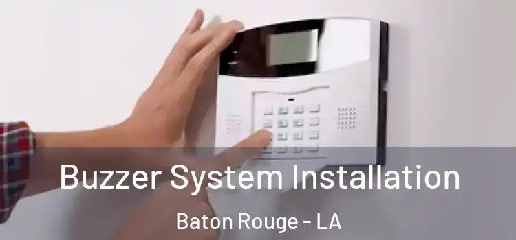  Buzzer System Installation Baton Rouge - LA