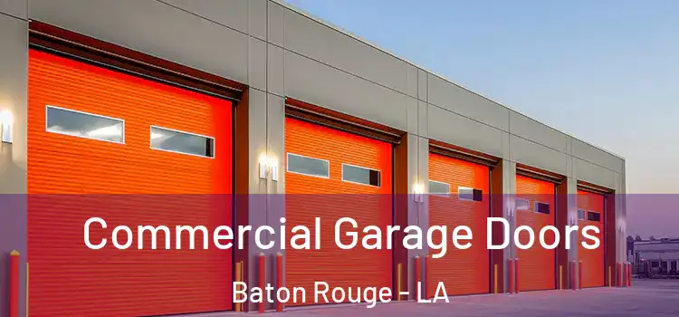  Commercial Garage Doors Baton Rouge - LA