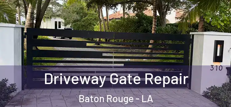 Driveway Gate Repair Baton Rouge - LA