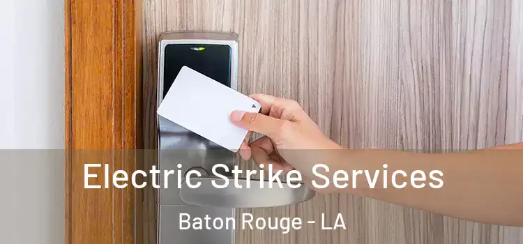 Electric Strike Services Baton Rouge - LA