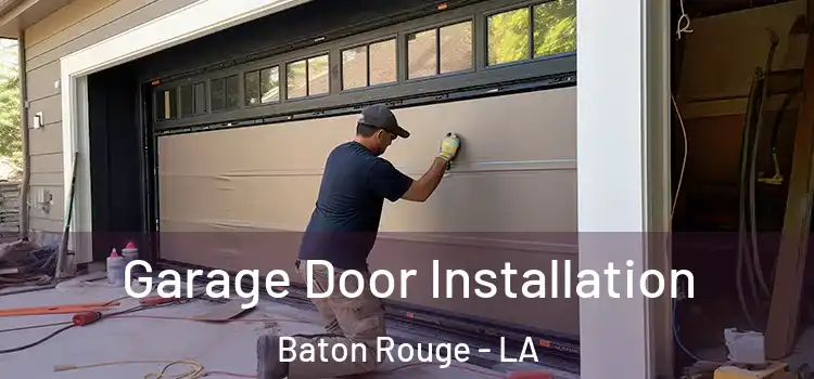  Garage Door Installation Baton Rouge - LA