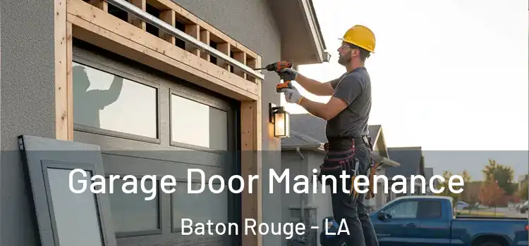  Garage Door Maintenance Baton Rouge - LA