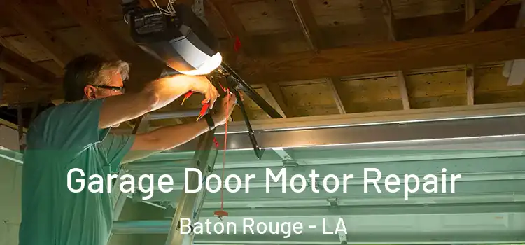  Garage Door Motor Repair Baton Rouge - LA