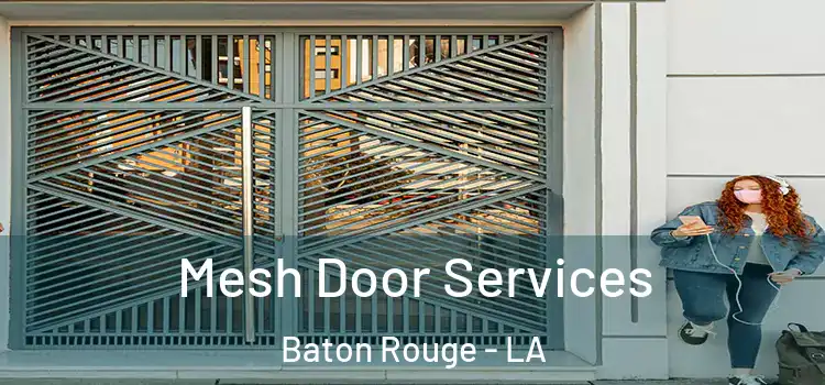  Mesh Door Services Baton Rouge - LA
