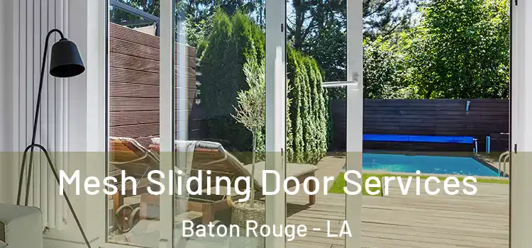 Mesh Sliding Door Services Baton Rouge - LA
