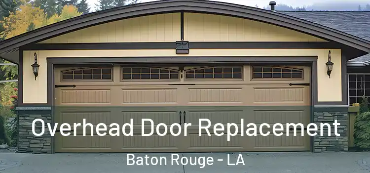  Overhead Door Replacement Baton Rouge - LA