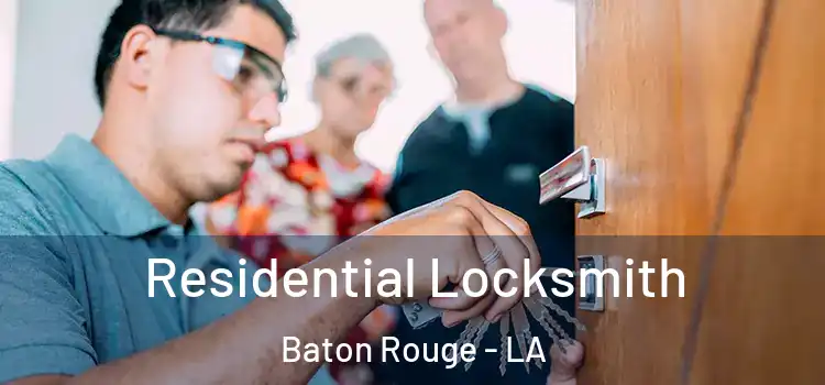 Residential Locksmith Baton Rouge - LA