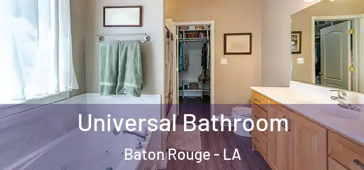 Universal Bathroom Baton Rouge - LA